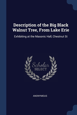 Libro Description Of The Big Black Walnut Tree, From Lake...