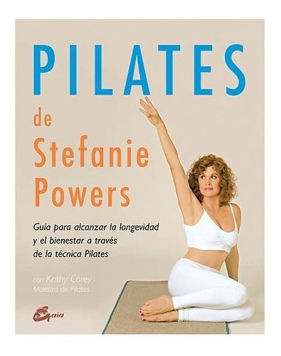 Pilates - Stefani Powers - Gaia - Libro