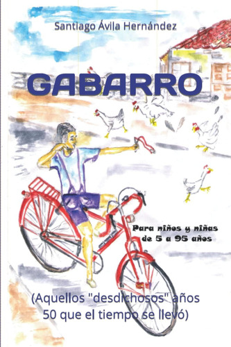 Libro: Gabarro: (aquellos  Desdichosos  Años 50 Que El Tiemp