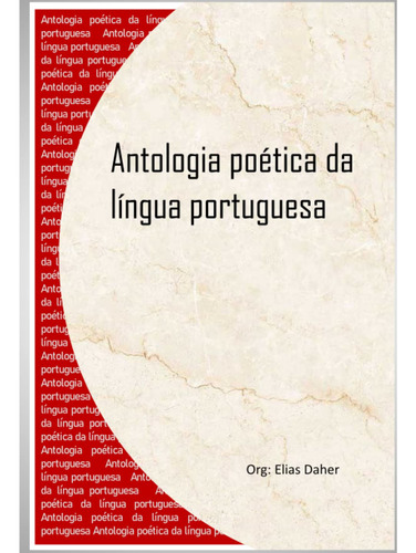 Antologia Poética Da Língua Portuguesa: Poemas Para Declamar