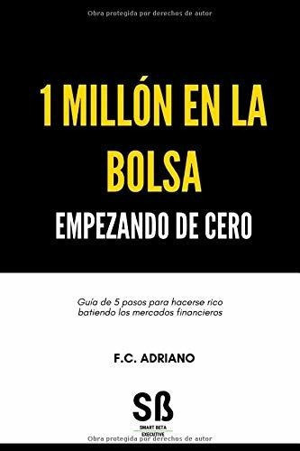 Libro : 1 Millon En La Bolsa Empezando De Cero Guia De 5.. 