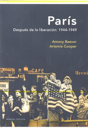 Paris. Despues De La Liberacion 1944-1949 - Beevor, Cooper