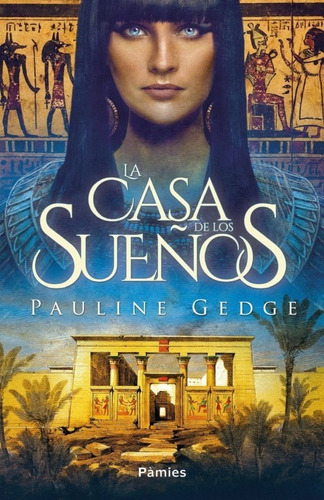 La Casa De Los Sueños | Pauline Gedge