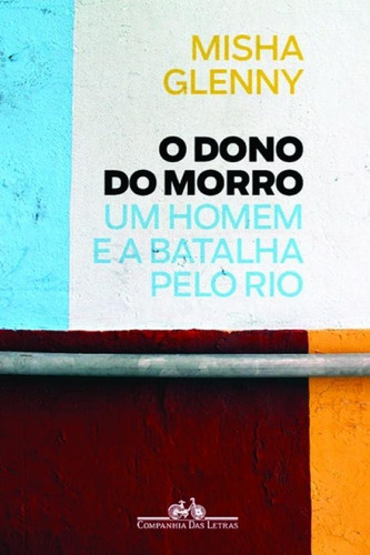 Dono Do Morro, O - Cia Das Letras