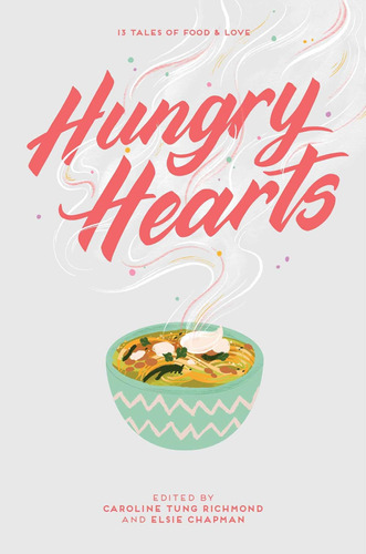 Libro Hungry Hearts: 13 Tales Of Food & Love - Nuevo