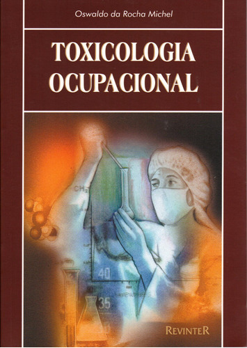 Toxicologia Ocupacional, De Oswaldo Da Rocha Michel. Editora Thieme Revinter, Capa Mole Em Português