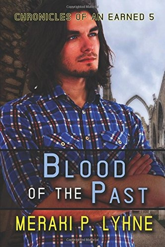 Blood Of The Past (chronicles Of An Earned)