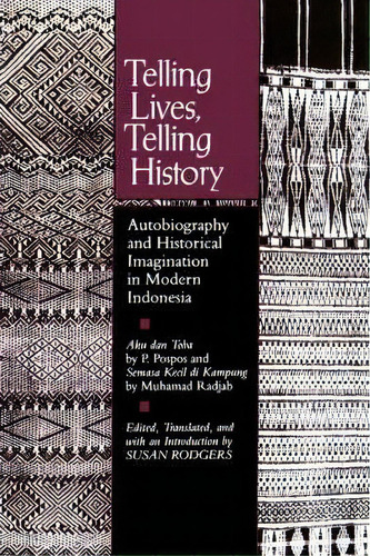 Telling Lives, Telling History, De Susan Rodgers. Editorial University California Press, Tapa Blanda En Inglés