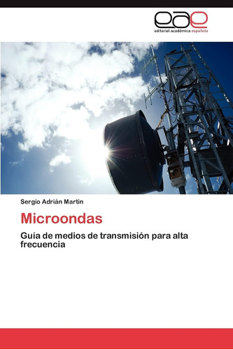 Libro: Microondas: Guía Medios Transmisión Alta F