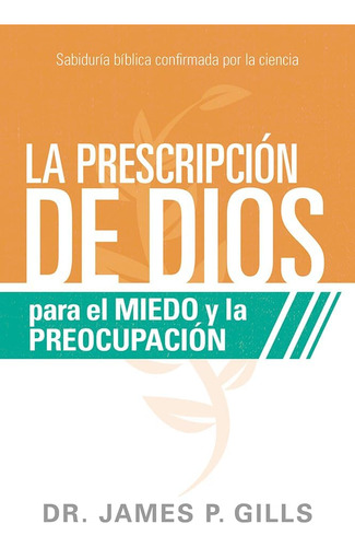 Libro: La Prescripción De Dios Para El Miedo Y La Preocupaci