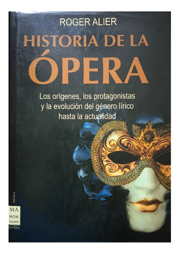 Historia De La Ópera (tapa Dura) / Roger Alier