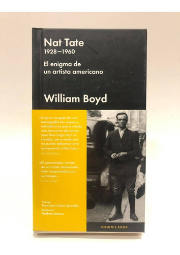 Nat Tate: El Enigma De Un Artista Americano. William Boyd