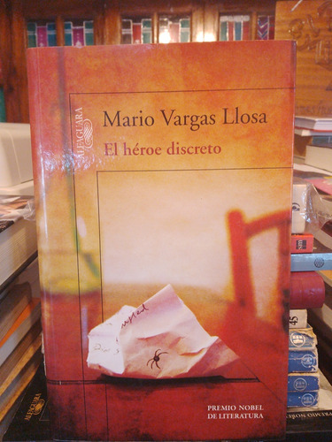 El Héroe Discreto - Vargas Llosa 