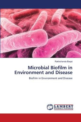 Libro Microbial Biofilm In Environment And Disease - Rakh...