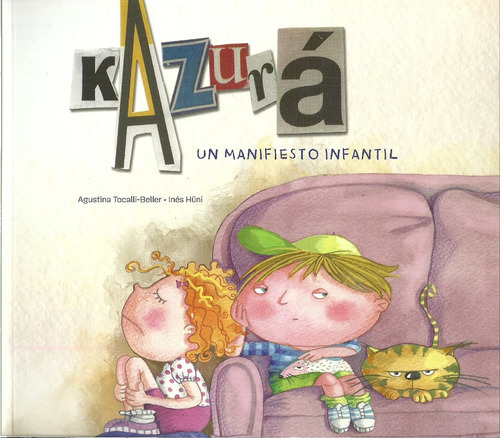 Kazurá, un manifiesto infantil, de TOCALLI-BELLER, AGUSTINA / HUNI, INES. Editorial Quipu, tapa blanda, edición 1 en español, 2014