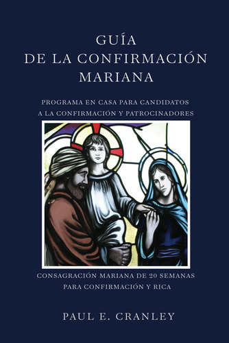 Libro: Guía De La Confirmación Mariana: Programa En Casa Par