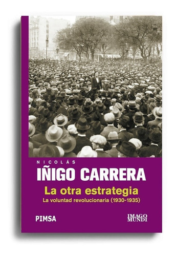 La Otra Estatregio, De Nicolas Iñigo Carrera., Vol. No Aplica.. Editorial Imagomundi, Tapa Blanda En Español, 2016