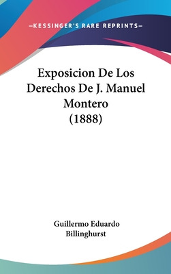 Libro Exposicion De Los Derechos De J. Manuel Montero (18...