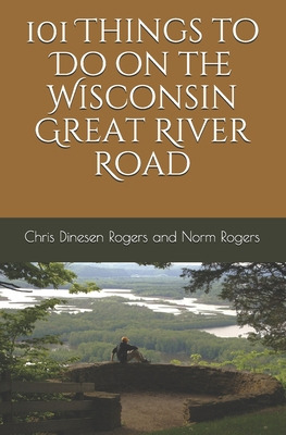 Libro 101 Things To Do On The Wisconsin Great River Road ...