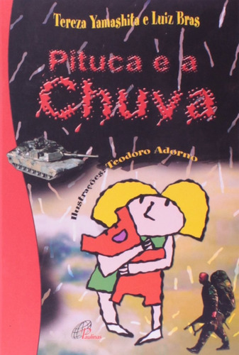 Livro Pituca E A Chuva - Tereza Yamashita / Luiz Bras [2007]