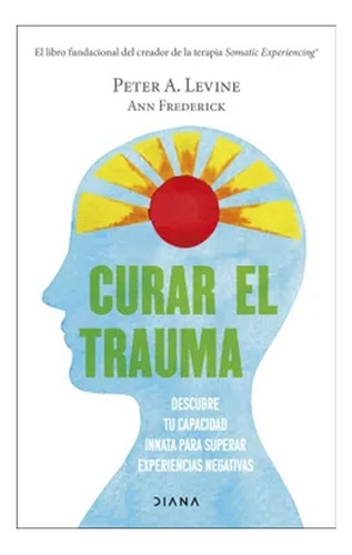 Libro Fisico Curar El Trauma Levine, Peter A. · Diana