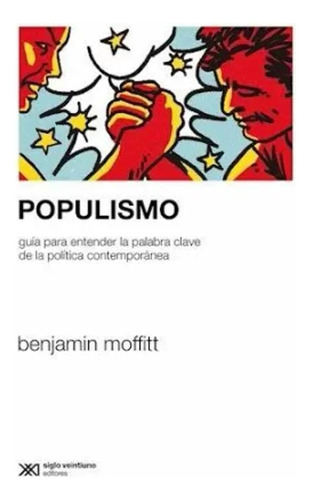 Libro Populismo Guia Para Entender La Palabra Clave De La P