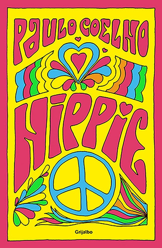 Hippie, De Paulo Coelho. Editorial Grijalbo, Tapa Blanda, Edición 1 En Español