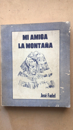 Mi Amiga La Montaña - Fadel, Jose