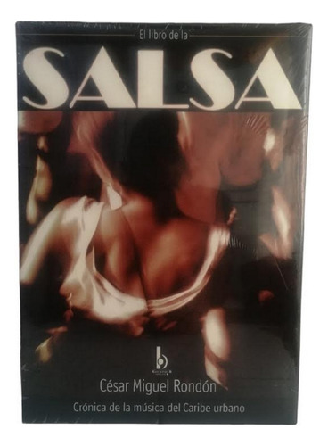 Libro De La Salsa Cesar Miguel Rondon De Lujo Tapa Dura