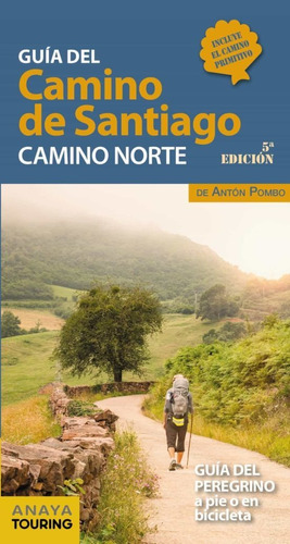 Guia Del Camino De Santiago. Camino Norte  Incluye El Ca...