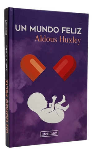 Un Mundo Feliz - Aldous Huxley