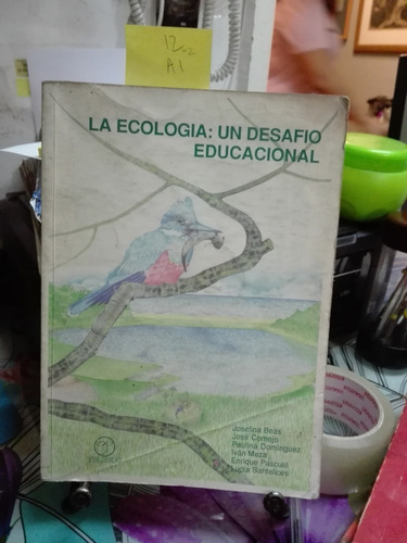 La Ecología : Un Desafío Educacional // Beas