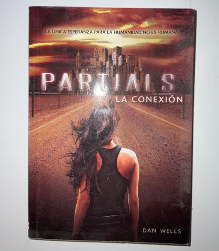 Partials: La Conexión Dan Wells Libro Usado 