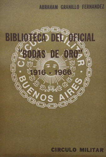 Bodas De Oro Biblioteca Del Oficial 1916 1966 Fernandez 