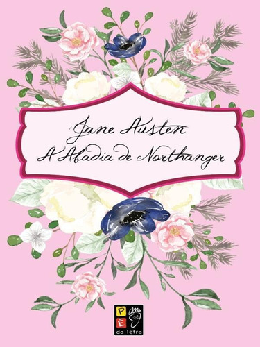 Jane Austen - A Abadia De Northanger, De Austen, Jane. Editora Pe Da Letra **, Capa Mole Em Português