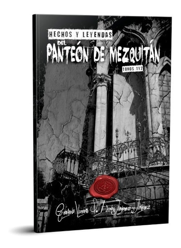 Libro - Hechos Y Leyendas Del Panteón De Mezquitán