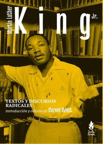 Martin Luther King Jr: Textos y discursos radicales, de King. Marin L. Jr., vol. Volumen Unico. Editorial Tinta Limón, tapa blanda, edición 1 en español, 2022
