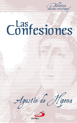 Las Confesiones, De San Agustín De Hipona