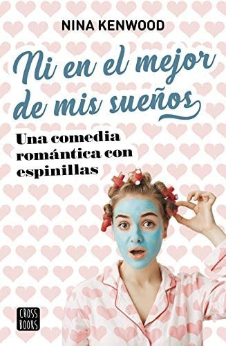 Ni En El Mejor De Mis Sueños, De Nina Kenwood. Editorial Crossbooks, Tapa Blanda, Edición 1 En Español