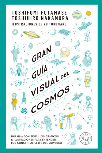 Gran Guía Visual Del Cosmos, De Toshifumi Fumatase., Vol. 1. Editorial Blackie, Tapa Blanda, Edición 1 En Español, 2023