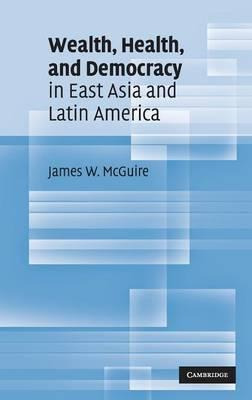 Libro Wealth, Health, And Democracy In East Asia And Lati...