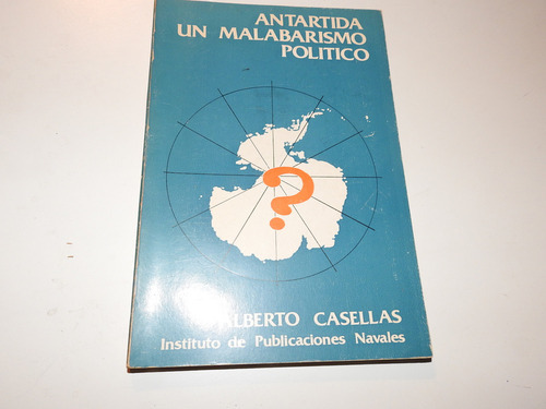 Antartida Un Malabarismo Politico - Casellas - L577 