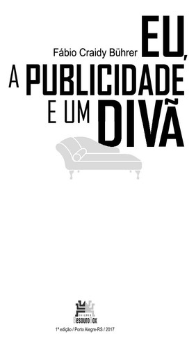 Eu, a publicidade e um divã, de Buhrer, Fábio Craidy. Editorial Edições Besourobox Ltda, capa mole em português, 2017