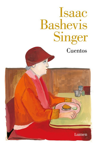 Cuentos - Singer, Isaac Bashevis -(t.dura) - *