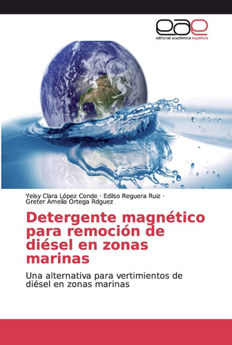 Libro: Detergente Magnético Para Remoción De Diésel En Zonas