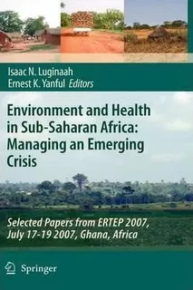 Environment And Health In Sub-saharan Africa: Managing An...