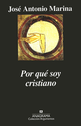 Libro Por Qué Soy Cristiano De Marina José Antonio