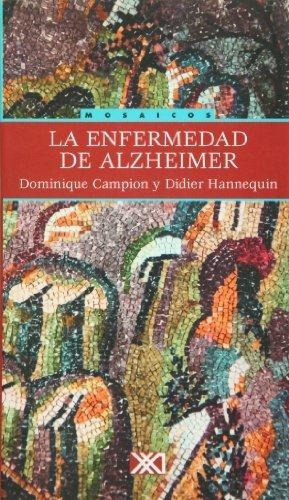 Enfermedad De Alzheimer, La, De Campion, Dominique. Editorial Siglo Xxi En Español