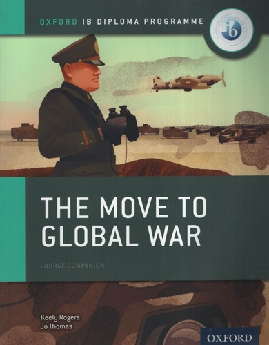 The Move To Global War - History For The Ib