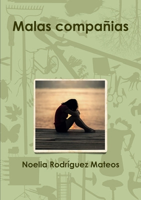 Libro Malas Compaã±ias - Rodrã­guez Mateos, Noelia